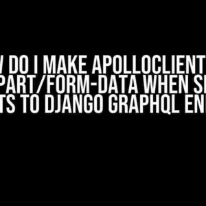 How do I make ApolloClient use multipart/form-data when sending requests to Django GraphQL endpoint?